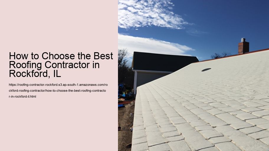 How to Choose the Best Roofing Contractor in Rockford, IL