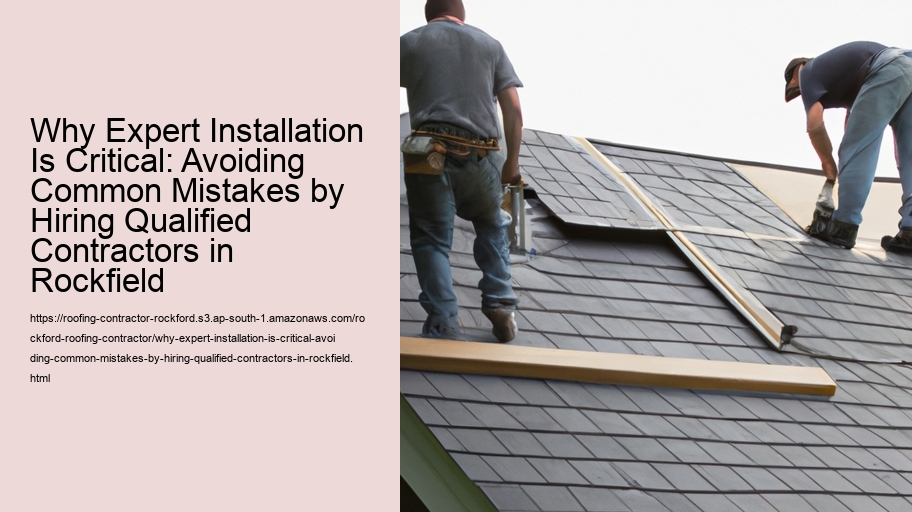 Why Expert Installation Is Critical: Avoiding Common Mistakes by Hiring Qualified Contractors in Rockfield